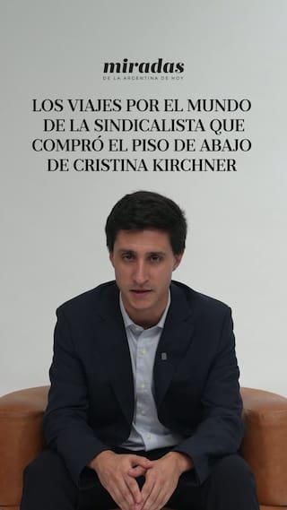 Los viajes por el mundo de la sindicalista que compró el piso de abajo de Cristina Kirchner