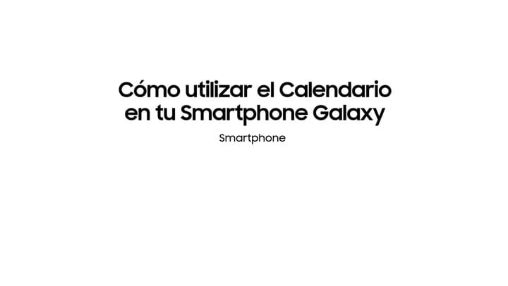 Smartphone Cómo Utilizar El Calendario En Tu Teléfono Galaxy