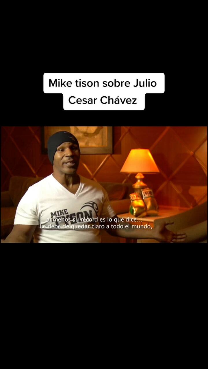 Mike Tyson habla sobre Julio César Chávez