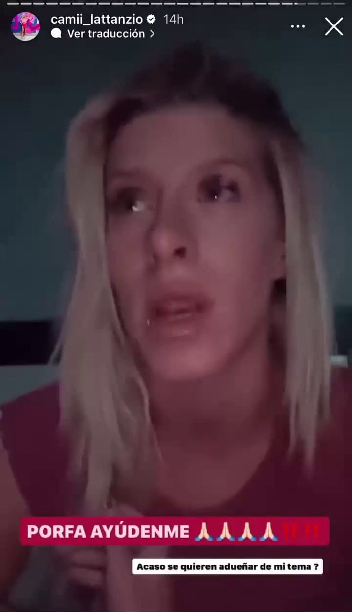 El desesperado pedido de Camila Lattanzio por su canción