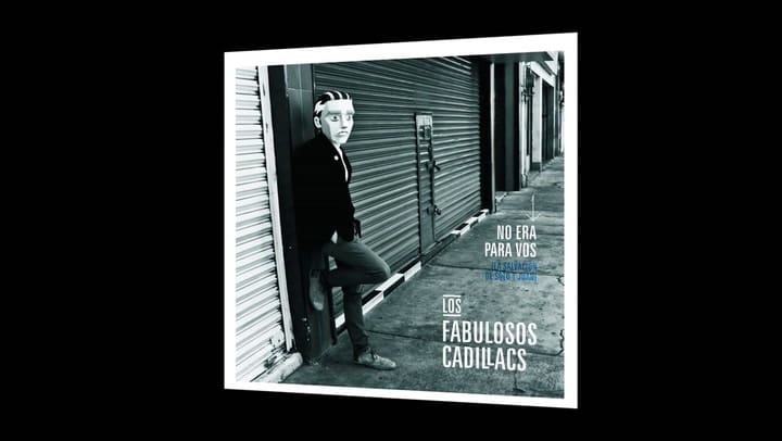 Los Fabulosos Cadillacs - No Era para Vos