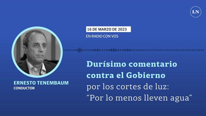 Durísimo comentario de Tenembaum contra el Gobierno por los cortes de luz: “Por lo menos lleven agua