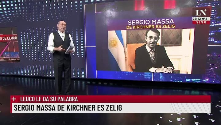 Sergio Massa de Kirchner es Zelig, el editorial de Alfredo Leuco