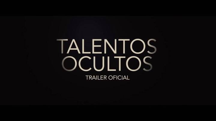 Trailer de Talentos ocultos - Fuente: YouTube