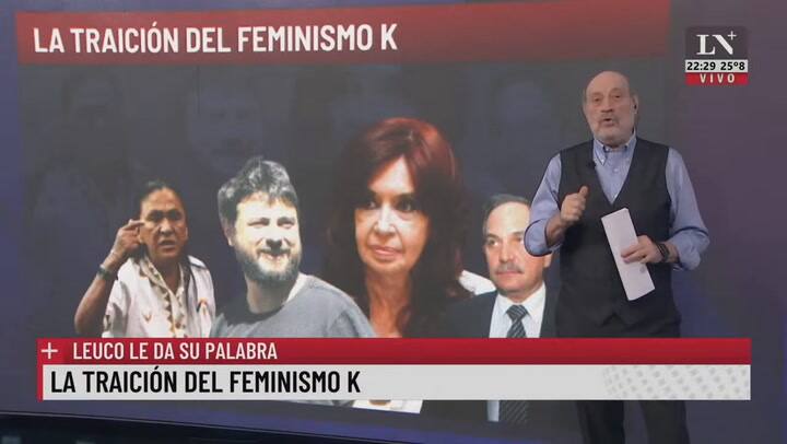 La traición del feminismo K. Leuco le da su palabra.