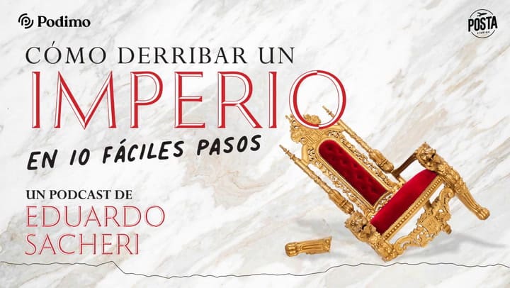 Cömo derribar un imperio en 10 fáciles pasos.