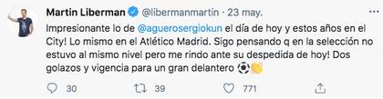 "Impresionante lo de @aguerosergiokun el día de hoy y estos años en el City! Lo mismo en el Atlético Madrid. Sigo pensando q en la selección no estuvo al mismo nivel pero me rindo ante su despedida de hoy! Dos golazos y vigencia para un gran delantero"
