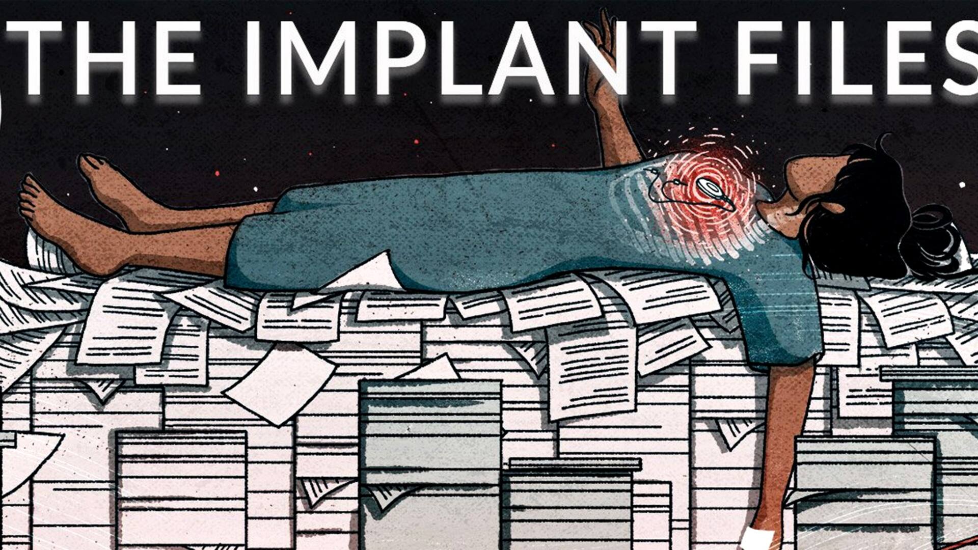 Investigación de ICIJ: Implant Files 1