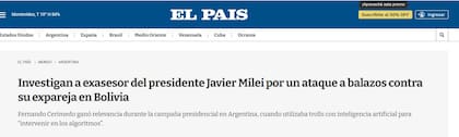 "Investigan al exasesor del presidente Javier Milei por un ataque a balazos contra su expareja en Bolivia", dice El País de Uruguay