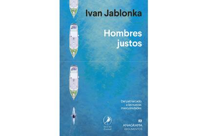 La portada del nuevo libro de Ivan Jablonka, que se publica este mes en español (Anagrama)