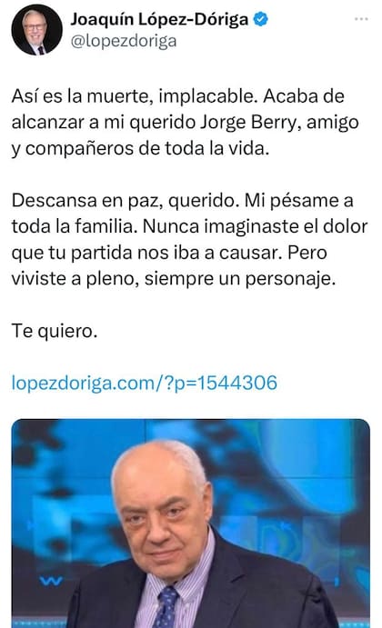 Uno de sus compañeros en Televisa, Joaquín López Dóriga también mostró su pesar ante la muerte de Berry