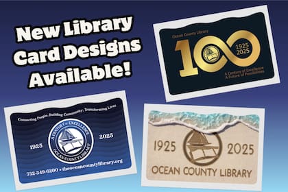 La Biblioteca del Condado de Ocean anunció tres nuevos diseños de tarjetas de edición limitada para celebrar su centenario (Ocean County Library)