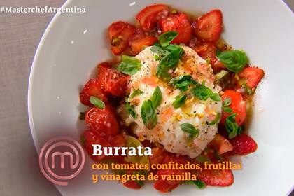 La burrata con tomates confitados, frutillas y vinagreta de vainilla