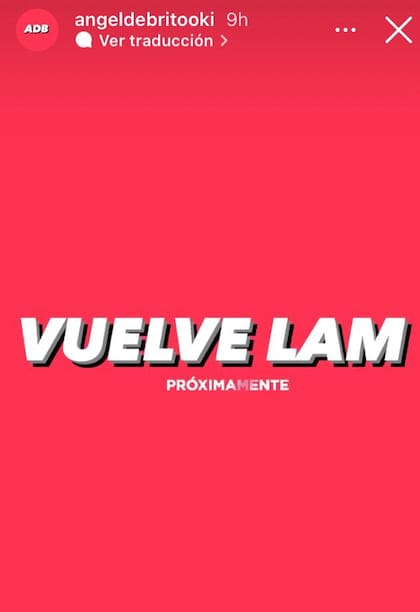 La confirmación del regreso de LAM, en una publicación compartida hoy por Ángel de Brito