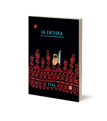 "La costura", de Isol. Recomendado por la Fundación Cuatrogatos para “los que despegaron como lectores”.