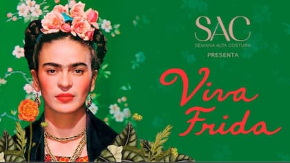 La exhibición Viva Frida en el marco de los 25 años del MALBA - Semana de Alta Costura (SAC)