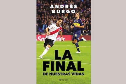 "La final de nuestras vidas", el libro de Andrés Burgo.