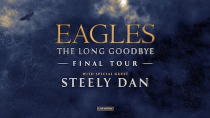 La gira de los últimos show de Eagles llevan por nombre 'The Long Goodbye'