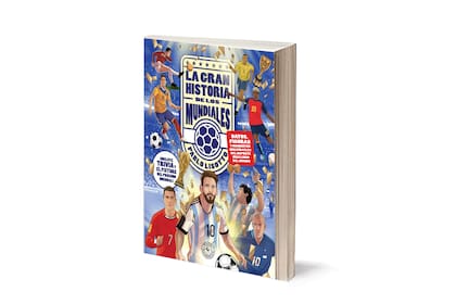 La gran historia de los mundiales, por Pablo Lisotto (Sudamericana; $27.999)