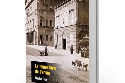 La impostora de Parma, de Néstor Tirri