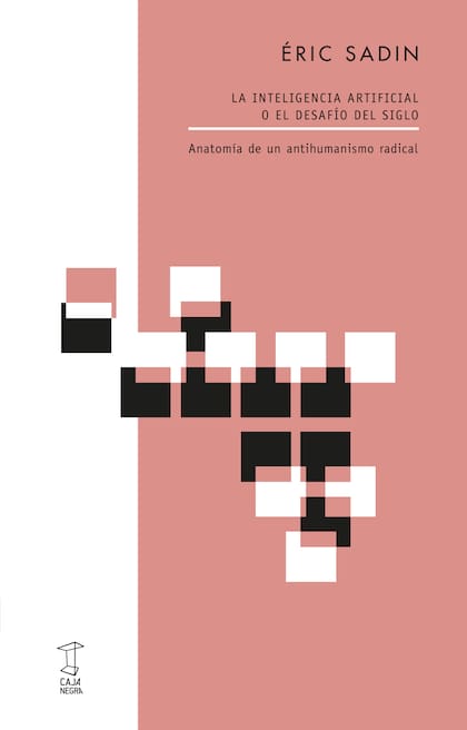 "La inteligencia artificial o el desafío del siglo", de Éric Sadin