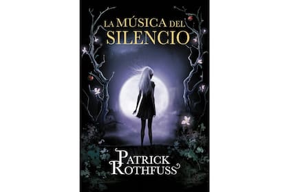 “La música del silencio” de Patrick Rothfuss
