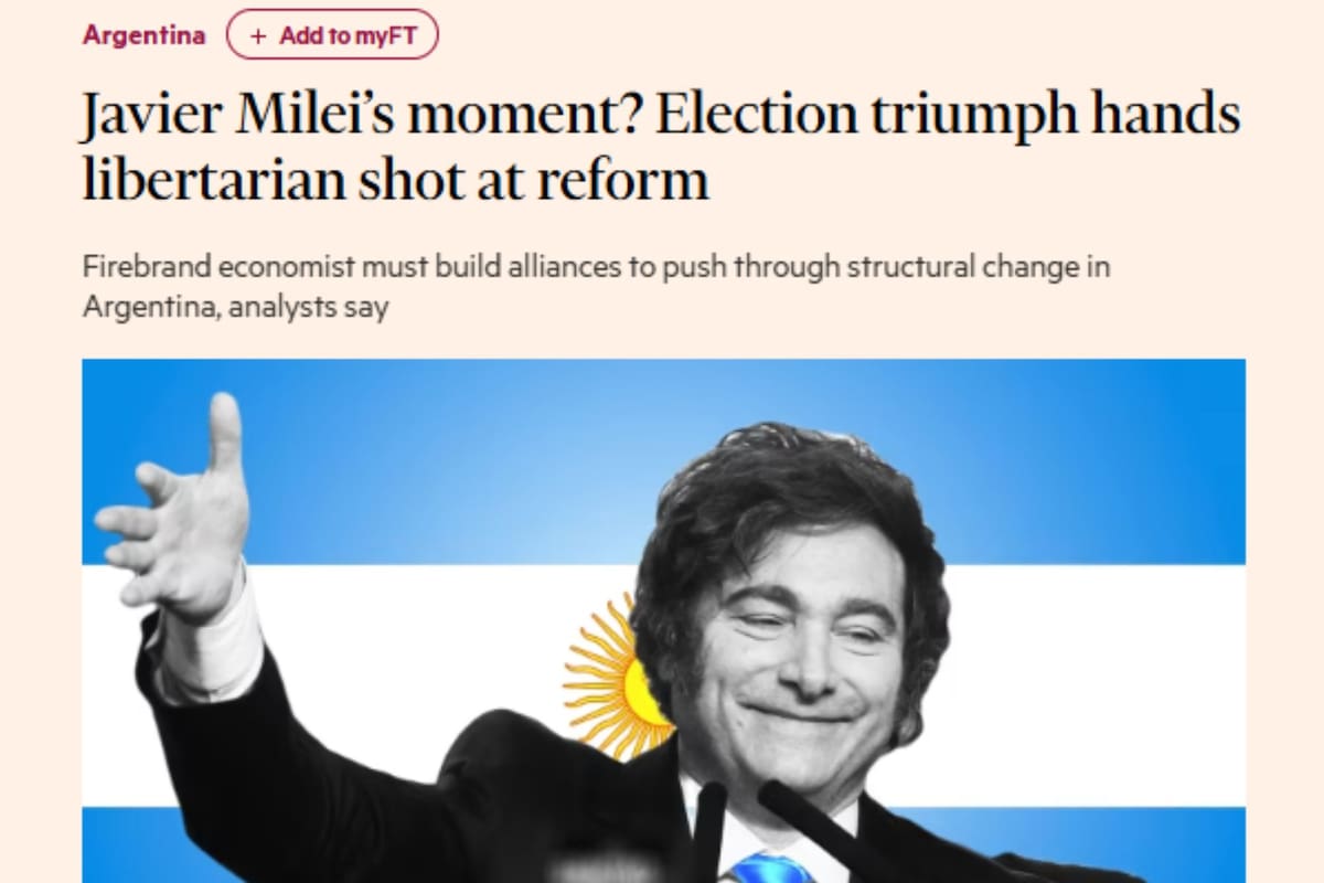 La nota del FT sobre las elecciones que ganó LLA