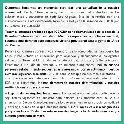 La organización comunitaria Harbor Area Peace Patrols (HAPP) también reportó una disminución en los avistamientos de agentes y actividades de detención en la región