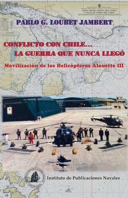 La portada de "Conflicto con Chile... la guerra que nunca llegó", de Pablo Loubet Jambert, publicado por Instituto de Publicaciones Navales