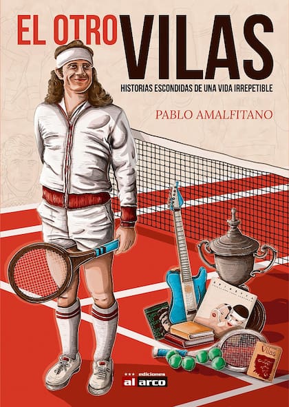 La portada del libro "El otro Vilas: historias escondidas de una vida irrepetible”, escrito por Pablo Amalfitano e ilustrado por Belén Mestralet, publicado por Ediciones Al Arco