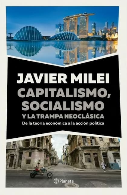 Javier Milei presentará su nuevo libro, Capitalismo, socialismo y la trampa neoclásica, con un acto en el Luna Park