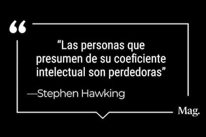 La reflexión de Stephen Hawking para hoy: “Las personas que presumen de su coeficiente intelectual son perdedoras”
