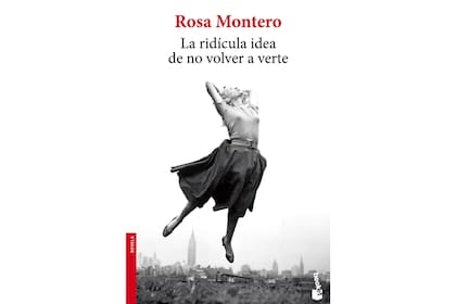 “La ridícula idea de no volver a verte” de Rosa Montero