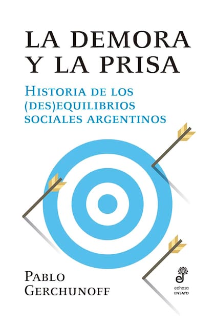 La tapa del último libro de Pablo Gerchunoff, "La demora y la prisa"