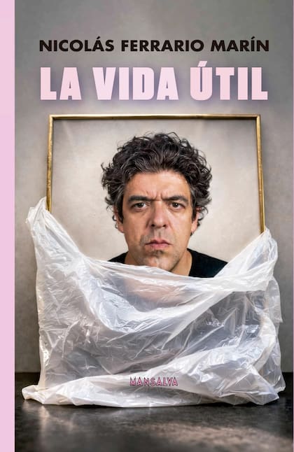 "La vida útil" es la primera novela de Nicolás Ferrario Marín