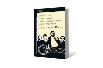 Las cartas del Boom recoge la correspondencia entre Julio Cortázar, Carlos Fuentes, Gabriel García Márquez y Mario Vargas Llosa