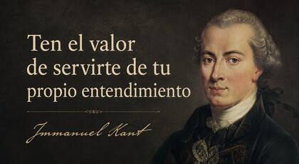 Las palabras de Immanuel Kant se mantienen vigentes en pleno 2026