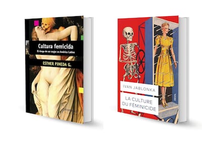 Las portadas de "Cultura femicida" y "La culture du féminicide"