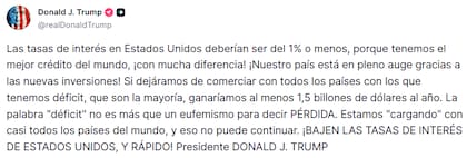 "Las tasas de interés en Estados Unidos deberían ser del 1% o menos", señaló Trump en Truth tras el anuncio de la Fed