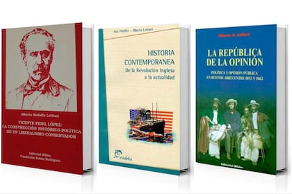 Libros de Alberto Lettieri: "Vicente Fidel López. La construcción histórica de un liberalismo conservador", "Historia contemporánea. De la revolución inglesa a la actualidad" y "La república de la opinión. Política y opinión pública en Buenos Aires entre 1852 y 1862"