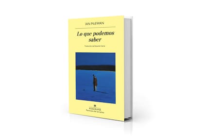 "Lo que podemos saber", de Ian McEwan (Anagrama; $43.900)