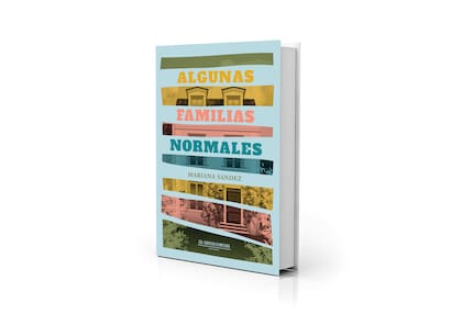 Los cuentos de "Algunas familias normales", de Mariana Sández