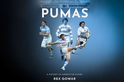 Los Pumas tienen una historia que representa el rugby de un país que ama este juego y que está sintetizada en las 245 páginas de la obra del periodista Rex Gowar, en idioma inglés.