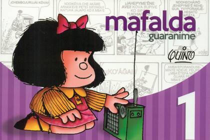 Una edición en guaraní de la obra de Quino fue publicada este año a través de la iniciativa de apoyo a las traducciones del Ministerio de Relaciones Exteriores