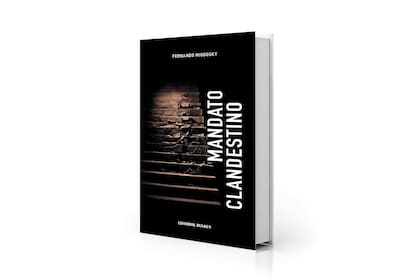 Mandato Clandestino de Fernando Miodosky (Dunken, $26.000)