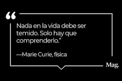 Marie Curie, dos veces ganadora del Premio Nobel, dejó una reflexión sobre el conocimiento y los temores