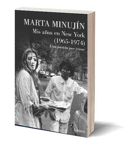 Marta Minujín. Mis años en New York (1965-1974), publicado por Lumen