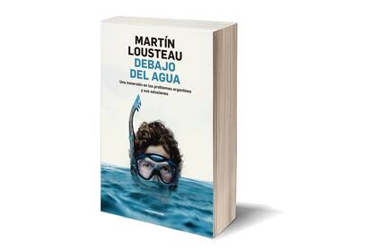 Martin Lousteau sale a la superficie con su cuarto libro