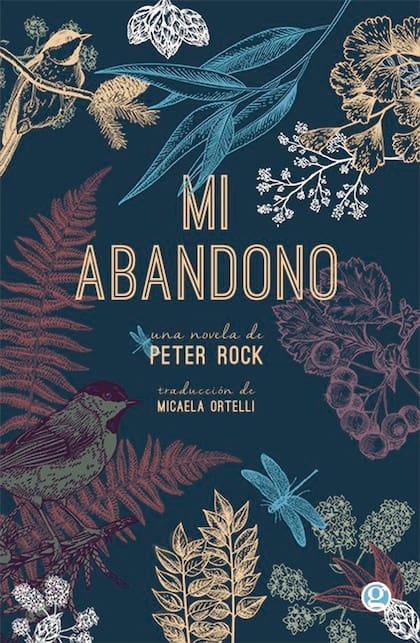 Mi abandono fue publicada originalmente en 2009 y es la primera novela de Peter Rock en ser lanzada en español