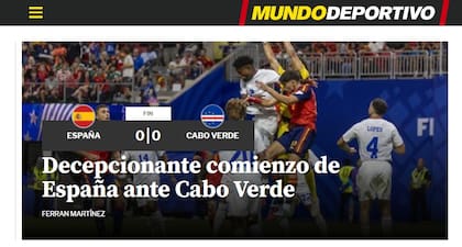 Mundo Deportivo calificó de decepcionante la actuación de España ante Cabo Verde; un empate que nadie esperaba